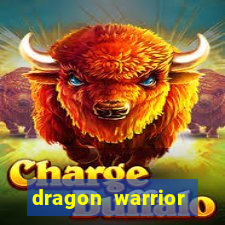 dragon warrior legend champion dinheiro infinito